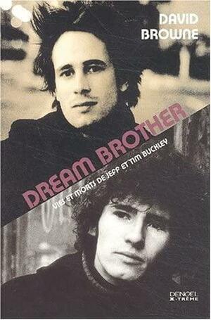 Dream brother by David Browne