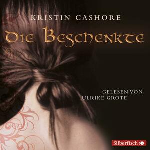 Die Beschenkte by Kristin Cashore