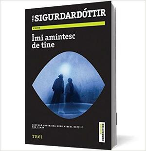 Imi amintesc de tine by Yrsa Sigurðardóttir