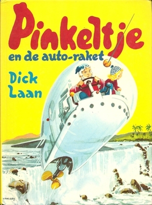 Pinkeltje en de auto-raket by Dick Laan, Rein van Looy