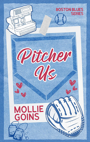 Pitcher Us by Mollie Goins