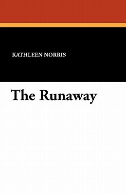 The Runaway by Kathleen Thompson Norris