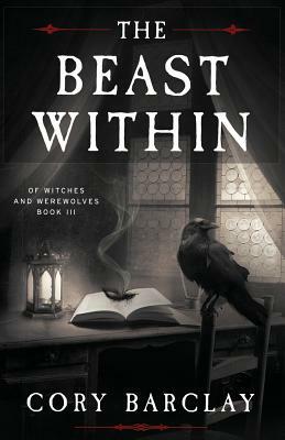 The Beast Within by Cory Barclay