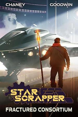 Fractured Consortium by J.N. Chaney, J.N. Chaney, Matthew A. Goodwin