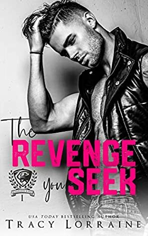 The Revenge You Seek by Tracy Lorraine