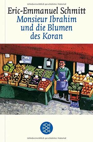 Monsieur Ibrahim und die Blumen des Koran by Éric-Emmanuel Schmitt