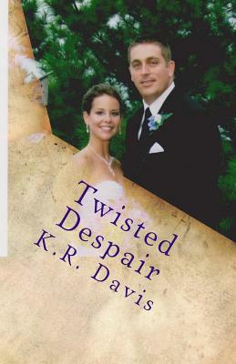 Twisted Despair by Karen Davis
