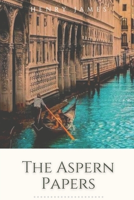 The Aspern Papers: Illustrated by Henry James