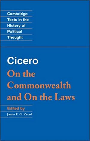 On the Commonwealth and on the Laws by Marcus Tullius Cicero, James E.G. Zetzel