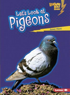Let's Look at Pigeons by Janet Piehl