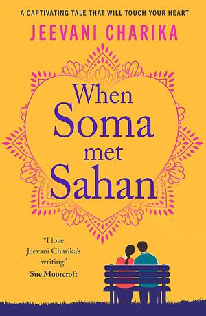 When Soma Met Sahan: A captivating tale that will touch your heart by Jeevani Charika, Jeevani Charika