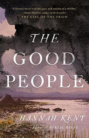 The Good People by Hannah Kent