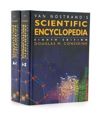 Van Nostrand's Scientific Encyclopedia by Glenn D. Considine, Douglas M. Considine