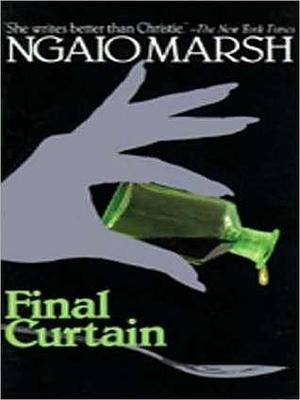 final Curtain by Nadia May, Ngaio Marsh, Ngaio Marsh