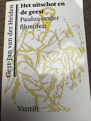 Het uitschot en de geest. Paulus onder filosofen by Gert-Jan van der Heiden