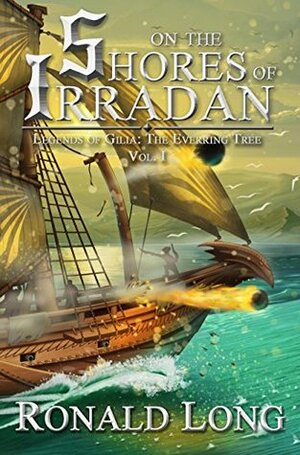 On the Shores of Irradan (The Everring Tree Book 1) by Ronald Long