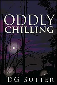 Oddly Chilling by D.G. Sutter