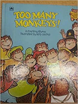 Too Many Monkeys!: A Counting Rhyme by Kelly Oechsli