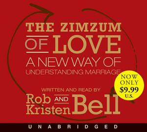 The Zimzum of Love: A New Way of Understanding Marriage by Rob Bell, Kristen Bell