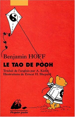 Le Tao de Pooh by Ernest H. Shepard, Benjamin Hoff