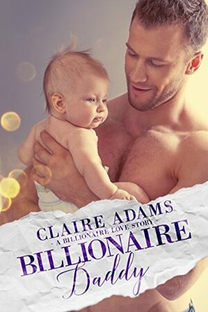 Billionaire Daddy by Claire Adams