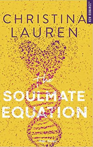 The soulmate equation by Christina Lauren, Christina Lauren