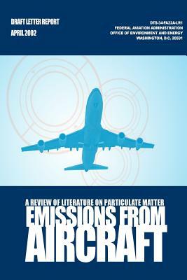 A Review of Literature on Particulate Matter Emissions From Aircraft by Gregg G. Fleming, Roger L. Wayson