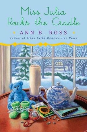 Miss Julia Rocks the Cradle by Ann B. Ross