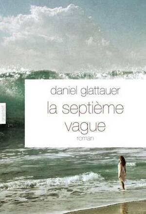 La septième vague by Daniel Glattauer