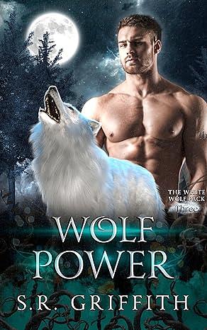 Wolf Power by S.R. Griffith