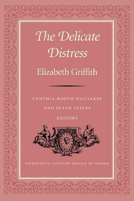 The Delicate Distress by Elizabeth Griffith
