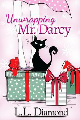 Unwrapping Mr. Darcy by L. L. Diamond