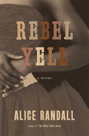 Rebel Yell by Alice Randall