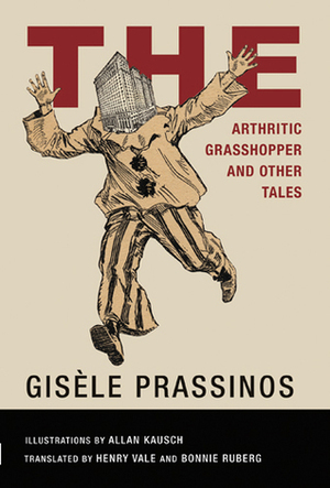 The Arthritic Grasshopper: Collected Stories, 1934–1944 by Gisèle Prassinos
