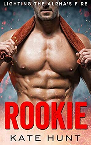 Rookie by Kate Hunt