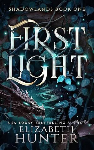 First Light: A Romantic Portal Fantasy by Elizabeth Hunter