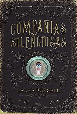 Compañias silenciosas by Laura Purcell