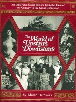 The World of Upstairs, Downstairs by Mollie Hardwick