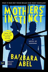 Mothers' Instinct: A Novel of Suspense by Barbara Abel