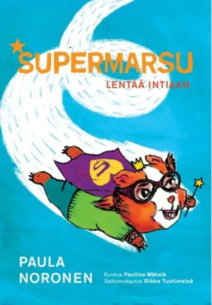 Supermarsu lentää Intiaan by Paula Noronen