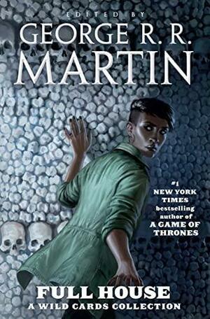 Full House: A Wild Cards Collection by George R.R. Martin