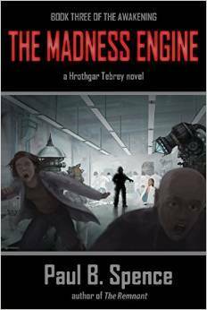 The Madness Engine by Paul B. Spence