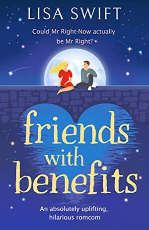 Friends With Benefits by Lisa Swift
