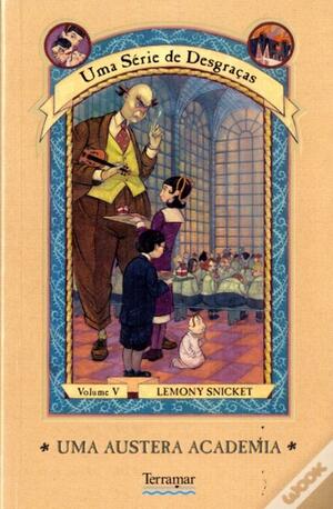 Uma Austera Academia by Lemony Snicket