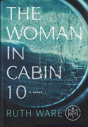 The Woman in Cabin 10 by Ruth Ware