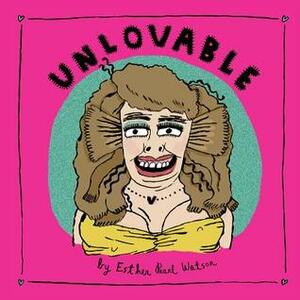 Unlovable by Esther Pearl Watson