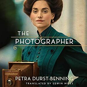The Photographer by Petra Durst-Benning, Edwin Miles, Kathleen Gati
