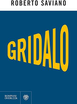 Gridalo by Roberto Saviano