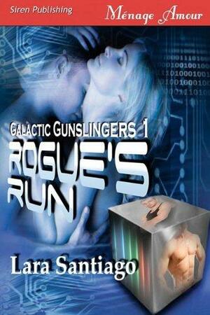 Rogue's Run by Lara Santiago