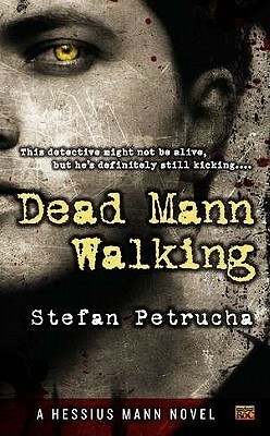 Dead Mann Walking by Stefan Petrucha